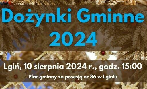 Zdjęcie do Zapraszamy na Dożynki Gminne w Lginiu