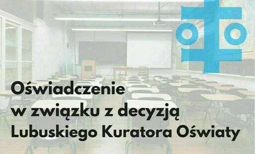 Zdjęcie do Oświadczenie w związku z decyzją Lubuskiego Kuratora Oświaty