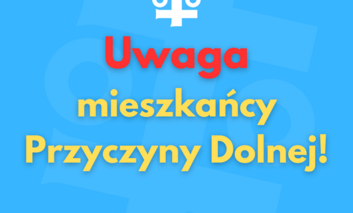Zdjęcie do Uwaga mieszkańcy Przyczyny Dolnej!