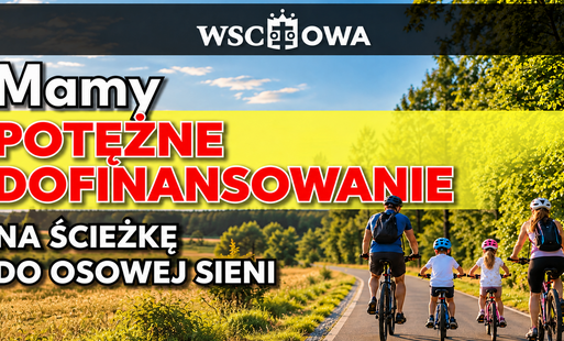 Zdjęcie do Prawie 4,5 mln zł dofinansowania na ścieżkę rowerową do Osowej Sieni
